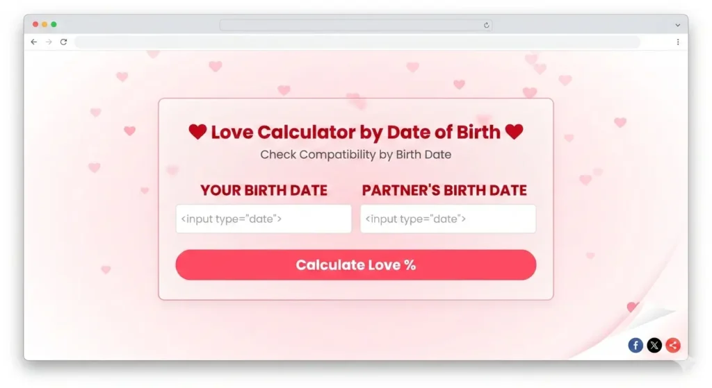 Love Calculator By Date of Birth: Get Your Instant Compatibility Score 2026 1 Love Calculator By Date of Birth